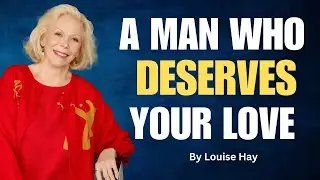 Louise Hay : The Perfect Man: 7 Essential Qualities Every Woman Needs for Lasting Love #love