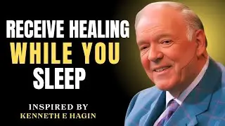 Activate Healing Before Sleep | God&rsquo;s Word is Never Ineffective | Kenneth E Hagin