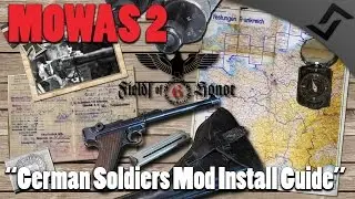 German Soldiers Mod Install Guide - GSM Tutorial for MOWAS 2