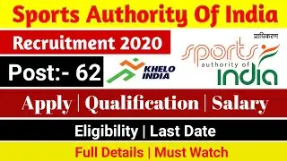Sports Authority Of India Recruitment 2020 | SAI Recruitment 2020 For 62 Strength & Conditioning Exp