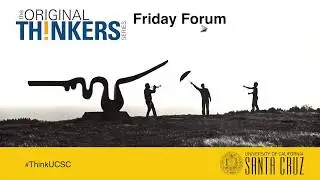 Original Thinkers Friday Forum: Sustainable Groundwater Research