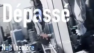 Nighcore | AMV | D&eacute;pass&eacute; de Nuit incolore 