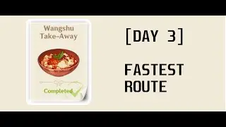 [Genshin Impact] Wangshu Take-Away Guide (Day 3)