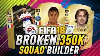 FIFA 18 BROKEN 350K SUPER HYBRID SQUADBUILDER! w/ MBAPPE, IF FEKIR AND MODRIC🔥