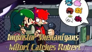 Impostor Shenanigans - Oh Look It Is I Robert, Out Here In The Open (FNF VS. Impostor)