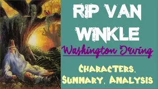 Rip Van Winkle by Washington Irving | Characters, Summary, Analysis