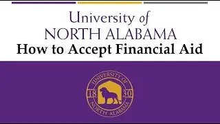 Accepting Financial Aid for 2025-2026 at UNA