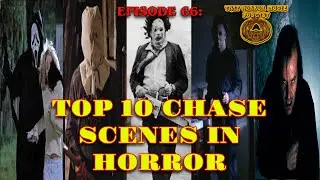 That Horror Movie Podcast: Episode #66- Top 10 Chase Scenes in Horror!