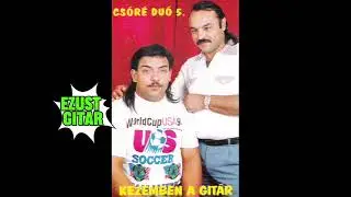 Csoré duó (Jenő) - Ezust gitar