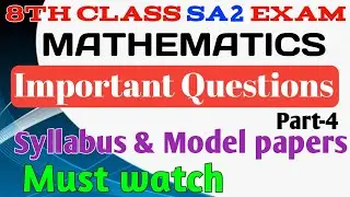 SA2 EXAM April 2022 SYLLABUS |8th Class Maths importent questions|Model Paper|Part-4