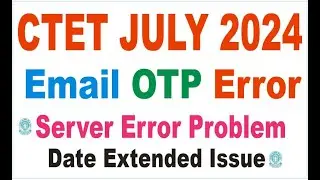 ctet email id otp send nahi ho raha hai kya karen/ctet email otp not recieved/ctet otp error/ctet