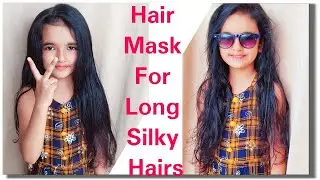 kids hair mask part  2 || hair mask for my 6 year daughter || get silky and shiny long hairs ||