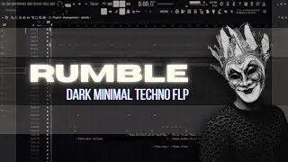 RUMBLE | Dark Minimal Techno FLP [FL Studio Playthrough]
