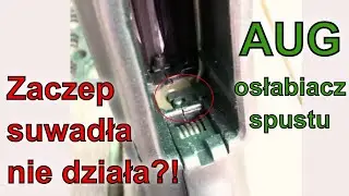 270 Osłabiacz spustu AUG. Problemy? cz.3/3