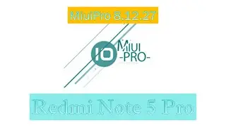 MiuiPro 8.12.27 (New Year Gift) | Redmi Note 5 Pro | Robust ROM
