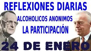 reflexiones diarias de alcoholicos anonimos | 24 de enero | LA PARTICIPACI&Oacute;N