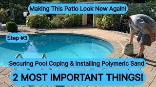 Repairing a paver pool patio (glueing coping stones and installing polymeric sand)