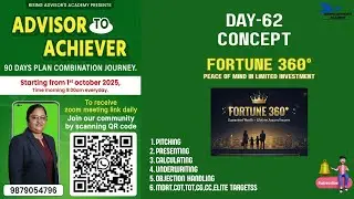 ADVISOR TO ACHIEVER 90 DAYS SERIES DAY-62 FORTUNE 360&deg;