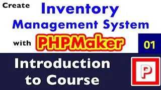 01 - Create Inventory Management System with PHPMaker - Introduction to PHPMaker & Project