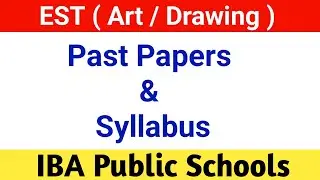 IBA Public Schools PAST PAPERS for EST Art / Drawing Teacher | Syllabus for EST Art/ Drawing Teacher