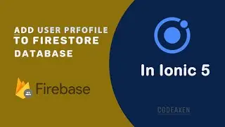 Adding  User Profile to Firebase Firestore | Ionic 5 Login and Sign Up Tutorial