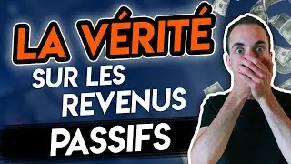 REVENU PASSIFS : La V&Eacute;RIT&Eacute; sur Comment Gagner de l'Argent en Automatique et les Revenus Passifs