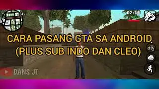 Cara Pasang dan Bermain GTA San Andreas Android Indonesia - Tutorial GTA SA Android