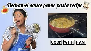 Let&rsquo;s make restaurant style white or bechamel sauce pasta 🍝😋  #cookwithhani #whitesaucepastarecipe 