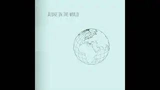 Sam Champagne - Alone in the World