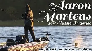 Aaron Martens Fishing Tournament Tips & 2015 Classic Practice