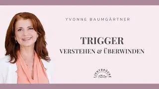 Trigger verstehen und &uuml;berwinden