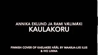 Annika Eklund & Rami V&auml;lim&auml;ki - Kaulakoru
