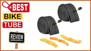 ✅ Best Bike Tube Brands In 2023 ✨ Top 5 Items Reviewed