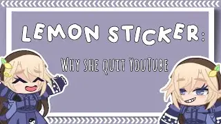 Lemon Sticker: Why They Quit YouTube