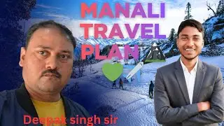 Manali Travel Plan 🏔️💚✈️ #modicare 