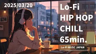 【65min BGM】Mellow Lo-Fi chill&hiphop music for RELAX.