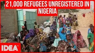BORDER ISSUES: UNHCR Says 21000 Refugees in Nigeria Remain Unregistered