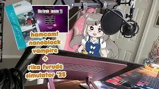 Hamela Hampter's HamCam: Nanoblock Vampire and Rika Furude Simulator '25