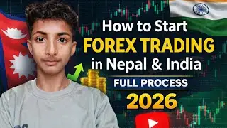 How to start Forex Trading in Nepal🇳🇵& India🇮🇳 2026 || Full process fore beginners || Shivafxtrade 