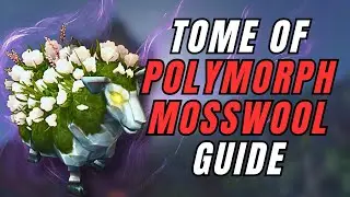 How to Get Tome of Polymorph: Mosswool | World of Warcraft | The War Within
