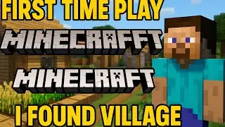 Exploring Minecraft for the First Time &ndash; Village Found!