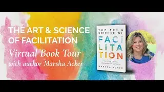 'The Art & Science of Facilitation' Virtual Book Tour - Leadership is a Conversation