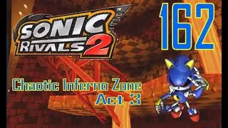 Sonic Rivals 2 - Act 162: Chaotic Inferno Zone (Act 3) [Metal Sonic]