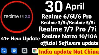 ✅Realme April 2021 New update for Realme 7i/7/6/6i/6 Pro/7 Pro//realme UI 2.0 April software update