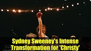 Sydney Sweeney's Intense Transformation for 'Christy' | Behind the Scenes