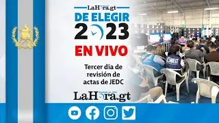 #EnVivo: Tercer d&iacute;a de cotejo de actas de JEDC 2023