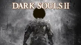 BroWithTheFro's Dark Souls 2 Intro video