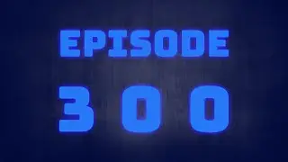 PD Podcast #300 (ft. FalloutPlays)