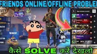 FREE FIRE FRIENDS ONLINE/OFFLINE PROBLEM || HOW TO SOLVE ONLINE/OFFLINE FRIENDS PROBLEM IN FREE FIRE