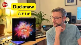 Duckmaw - Eh' La' | YouTune